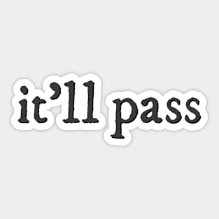 it'll pass fleabag quote Sticker